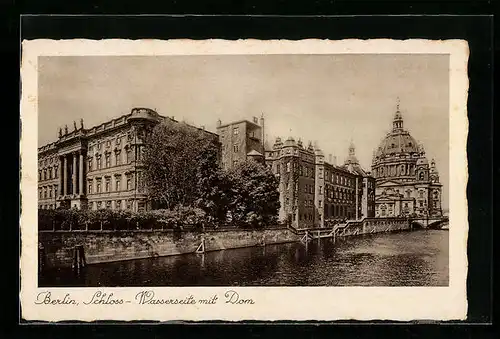 AK Berlin, Schloss-Wasserseite mit Dom