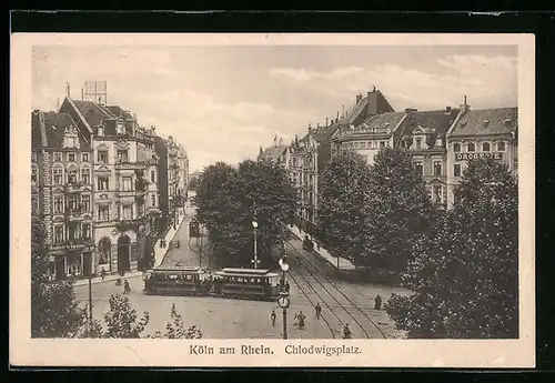 AK Köln am Rhein, Strassenbahn auf dem Chlodwigsplatz