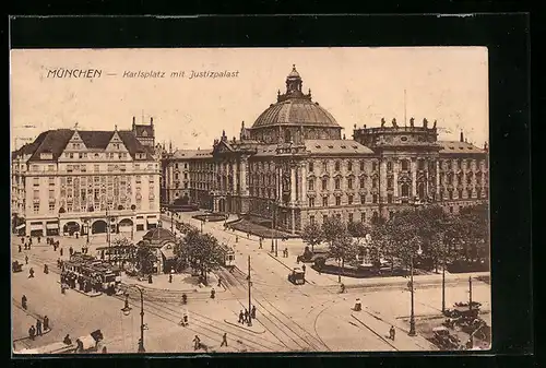 AK München, Karlsplatz mit Justizpalast, Strassenbahn