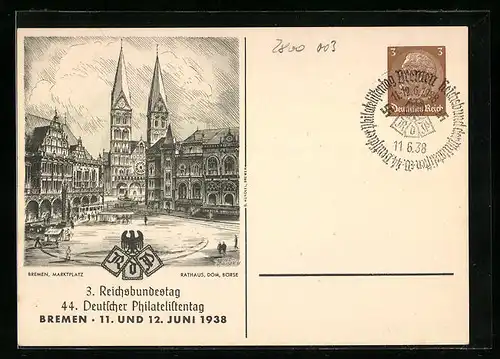 Künstler-AK Ganzsache: Bremen, 3. Reichsbundestag-44. Deutscher Philatelistentag 1938, Marktplatz, Börse, Dom & Rathaus