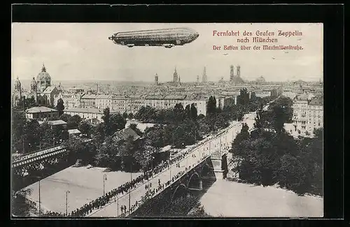 AK München, Zeppelins Fernfahrt nach München, Ballon über der Maximilianstrasse