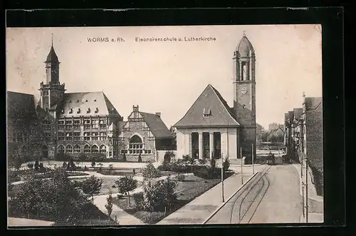 AK Worms a. Rh., Strassenbahn bei Eleonorenschule u. Lutherkirche