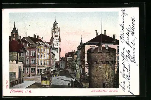 AK Freiburg i. /B., Schwabenthor Brücke mit Strassenbahn
