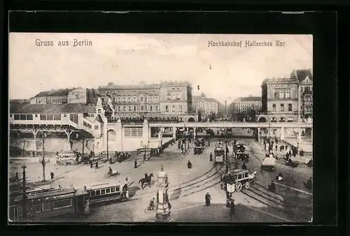 AK Berlin, Hochbahnhof Hallesches Tor und Strassenbahn