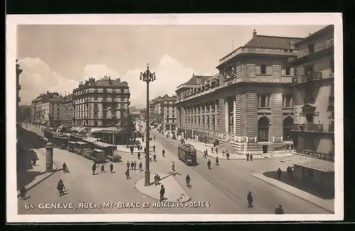 AK Geneve, Rue du Mt. Blanc et Hotel des Postes, Strassenbahn