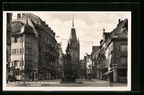 AK Freiburg i. Br., Kaiserstr. mit Bertholdsbrunnen und Martinstor, Strassenbahn