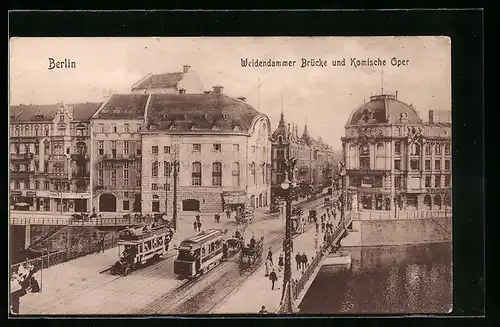 AK Berlin, Weidendammer Brücke mit Strassenbahn, Komische Oper