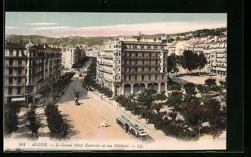 AK Alger, Le Grand Hôtel Excelsior et rue Michelet, Strassenbahn