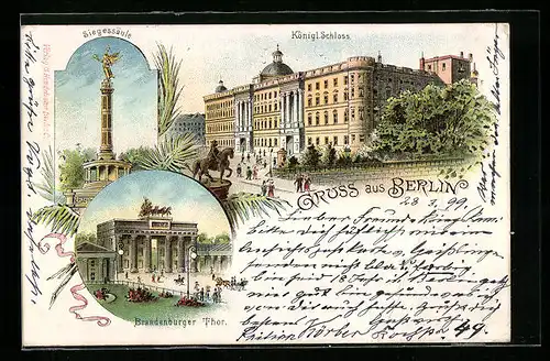 Lithographie Berlin, Königliches Schloss, Siegessäule, Brandenburger Tor