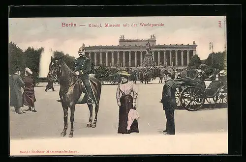AK Berlin, Königliches Museum mit der Wachtparade