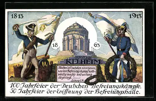 AK Kelheim, 50 Jahre Eröffnung d. Befreiungshalle & 100 Jahre Befreiungskriege 1813-1913, Soldaten, Ganzsache Bayern