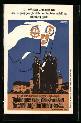 AK Nürnberg, Jubiläums-Landes-Ausstellung 1906, Drei Herren mit Fahnen vor der Stadt, Ganzsache Bayern