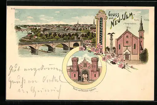 Lithographie Neu-Ulm, Teilansicht, Katholische Kirche und Kriegerdenkmal, Portal der Friedens-Kaserne