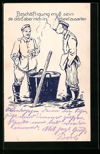 Künstler-AK Soldaten am grossen Trog, Beschäftigung muss sein, se därf aber nich in Arbeet ausarten, Soldatenhumor