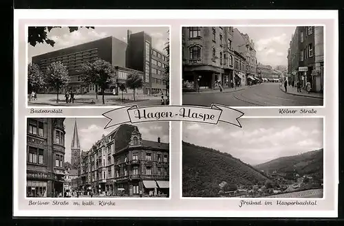 AK Hagen-Haspe, Badeanstalt, Kölner Strasse, Berliner Strasse mit kath. Kirche, Freibad im Hasperbachtal