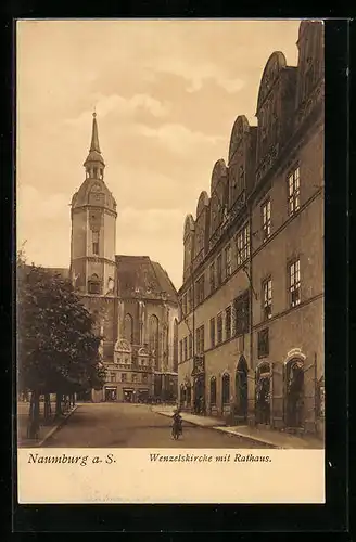 AK Naumburg a. S., Wenzelskirche mit Rathaus