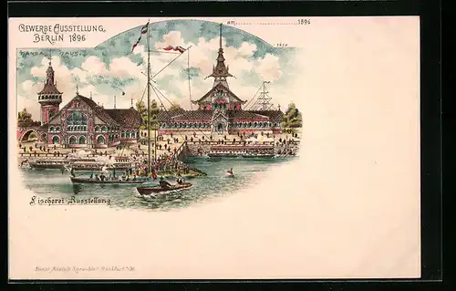 Lithographie Berlin, Gewerbe Ausstellung 1896, Fischerei-Ausstellung, Hansa-Haus