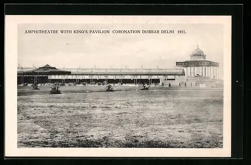 AK Delhi, Coronation Durbar 1911, Amphitheatre with King`s Pavilion