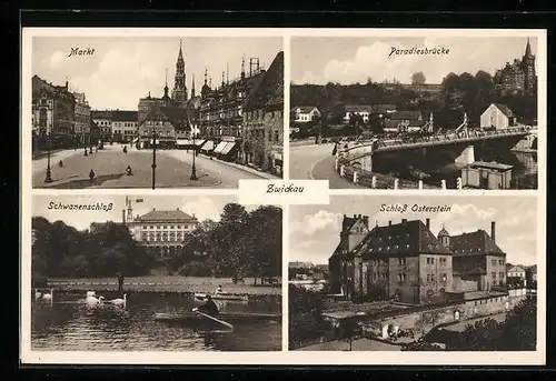 AK Zwickau / Sa., Markt, Paradiesbrücke, Schwanenschloss und Schloss Osterstein