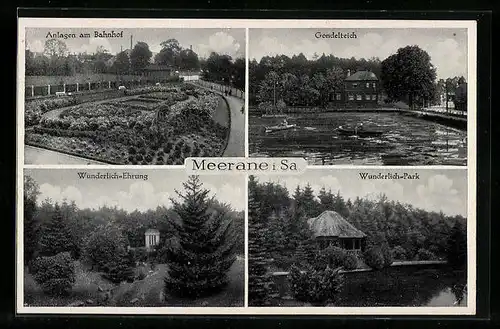 AK Meerane i. Sa., Anlagen am Bahnhof, Gondelteich, Wunderlich-Ehrung und Wunderlich-Park