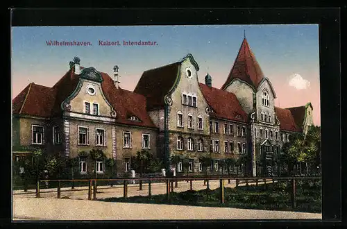 AK Wilhelmshaven, Kaiserl. Intendantur