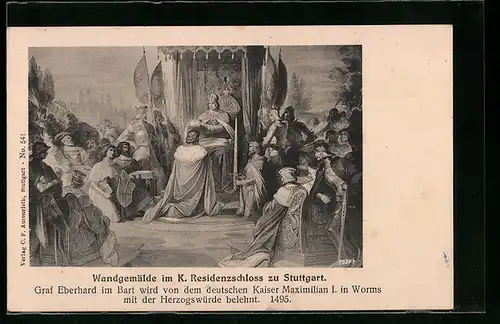 AK Graf Eberhard im Bart wird von dem deutschen Kaiser Maximilian I. in Worms mit der Herzogswürde belehnt 1495