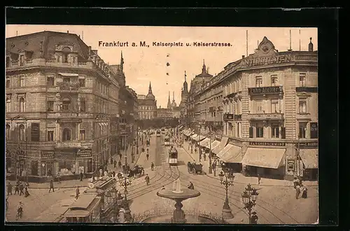 AK Frankfurt a. M., Kaiserplatz u. Kaiserstrasse mit Strassenbahn
