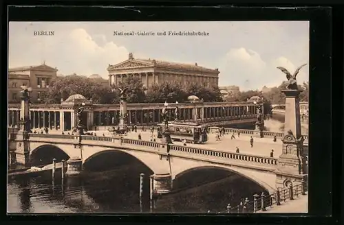 AK Berlin, National-Galerie und Friedrichsbrücke mit Strassenbahn