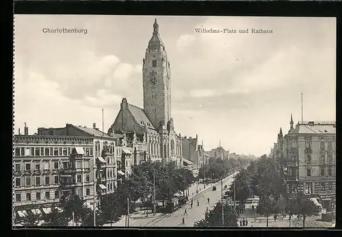 AK Berlin-Charlottenburg, Wilhelms-Platz und Rathaus