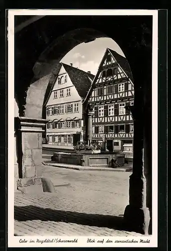 AK Calw im Nagoldtal /Schwarzwald, Blick auf den romantischen Markt mit Brunnen