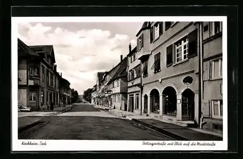 AK Kirchheim-Teck, Dettingerstrasse mit Blick auf die Marktstrasse