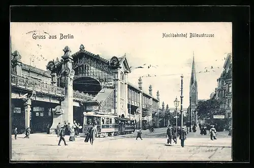 AK Berlin-Schöneberg, Hochbahnhof Bülowstrasse, Strassenbahn