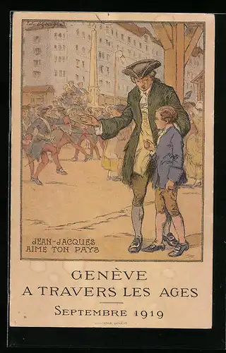 Künstler-AK Geneve, A Travers les Ages 1919 Jean Jaques aime ton pays