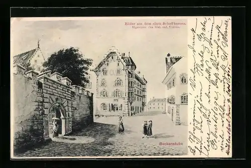 AK Schaffhausen, Blick auf Beckenstube