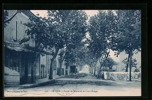 AK Le Teil, Route de Nîmes et la Croix Rouge