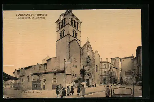 AK Tournon-sur-Rhone, Eglise Saint-Julien et Place