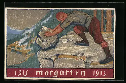 Künstler-AK Morgarten, 600. Anniversaire de Morgarten 1315-1915, Schweizer mit Stein auf einem Felsvorsprung, Ganzsache