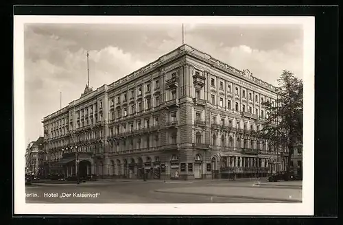 AK Berlin, Hotel Der Kaiserhof, Strassenansicht