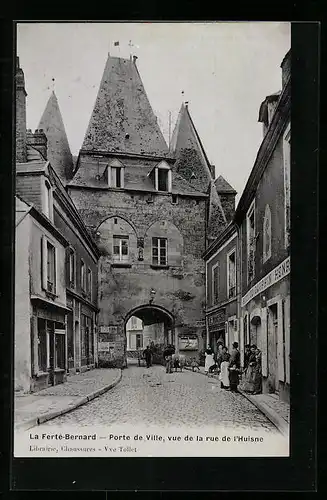 AK La Ferté Bernard, Porte de Ville, vue de la rue de l`Huisne