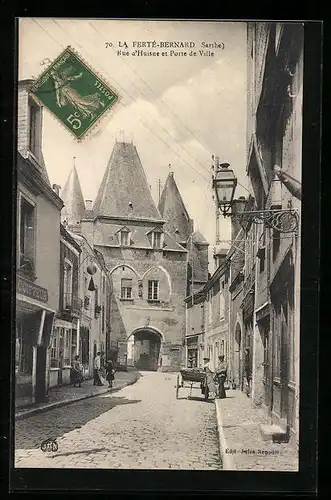 AK La Ferté-Bernard, Rue d`Huisne et Porte de Ville