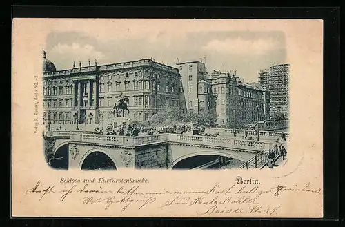 AK Berlin, Schloss und Kurfürstenbrücke