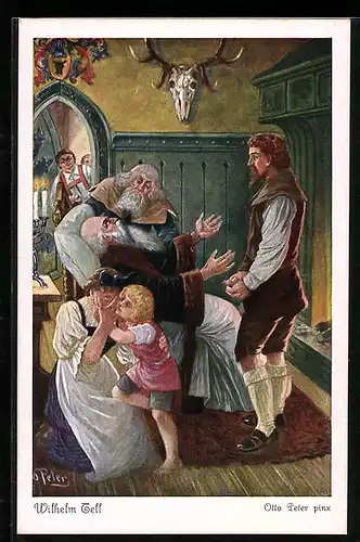 Künstler-AK O. Peter: Wilhelm Tell, Im Edelhof zu Attinghausen