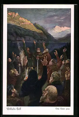 Künstler-AK O. Peter: Wilhelm Tell, Der Schwur auf dem Rütli