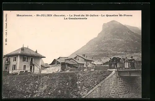 AK Maurienne-St-Julien, Le Pont du St-Julien-Le Quartier St-Pierre, La Gendarmerie