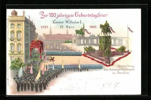 Lithographie Berlin, Enthüllung des National-Denkmals Kaiser Wilhelm I.