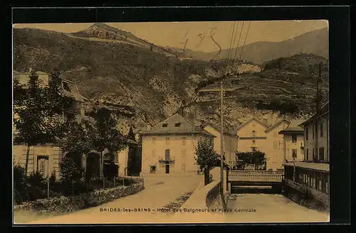 AK Brides-les-Bains, Hotel des Baigneurs et Place Centrale