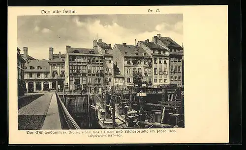 AK Berlin, Mühlendamm und Fischerbrücke im Jahre 1885