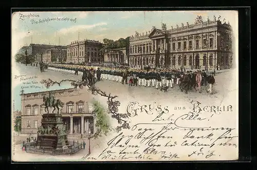 Lithographie Berlin, Zeughaus mit aufziehender Schlosswache, Denkmal Friedr. d. Gr. vor dem Palais