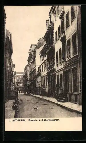 AK Alt-Berlin, Kreuzstrasse a. d. Oberwasserstrasse
