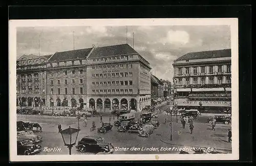 AK Berlin, Unter den Linden, Ecke Friedrichstrasse